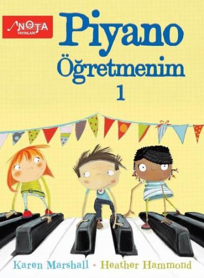 Piyano Öğretmenim Cilt 1 Heather Hammond