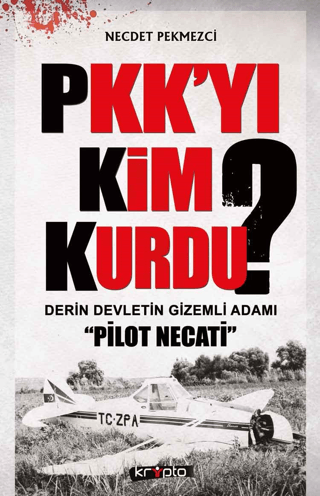 PKK'yı Kim Kurdu? Necdet Pekmezci