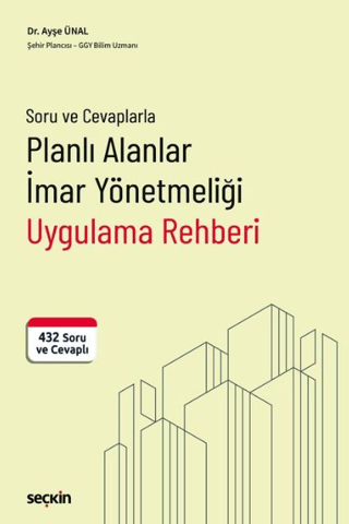 Planlı Alanlar İmar Yönetmeliği Uygulama Rehberi Ayşe Ünal