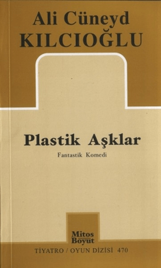 Plastik Aşklar %25 indirimli Ali Cüneyd Kılcıoğlu