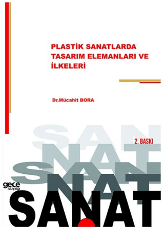 Plastik Sanatlarda Tasarım Elemanları ve İlkeleri Mücahit Bora