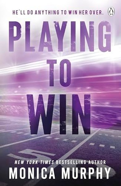 Playing To Win Monica Murphy