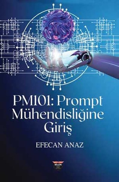 PM101: Prompt Mühendisliğine Giriş Efecan Anaz