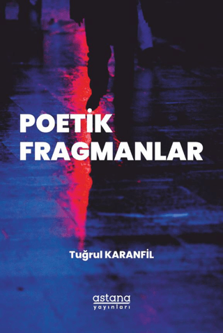 Poetik Fragmanlar Tuğrul Karanfil