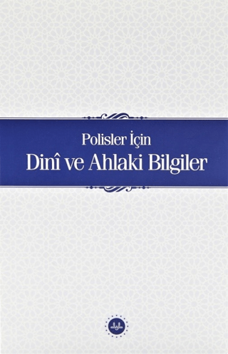 Polisler için Dini ve Ahlaki Bilgiler Kolektif