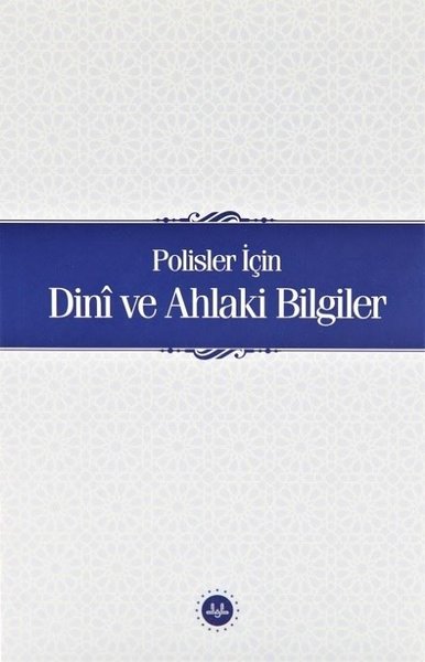 Polisler için Dini ve Ahlaki Bilgiler Kolektif