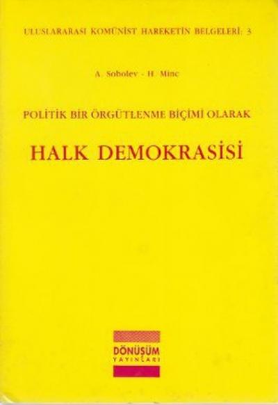 Politik Bir Örgütlenme Biçimi Olarak Halk Demokrasisi H. Minc