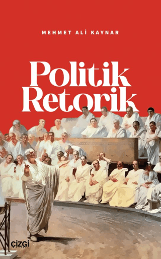 Politik Retorik Mehmet Ali Kaynar