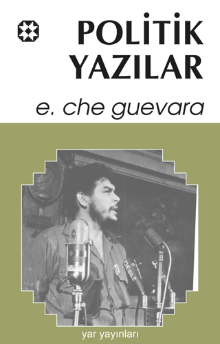 Politik Yazılar Ernesto Che Guevara