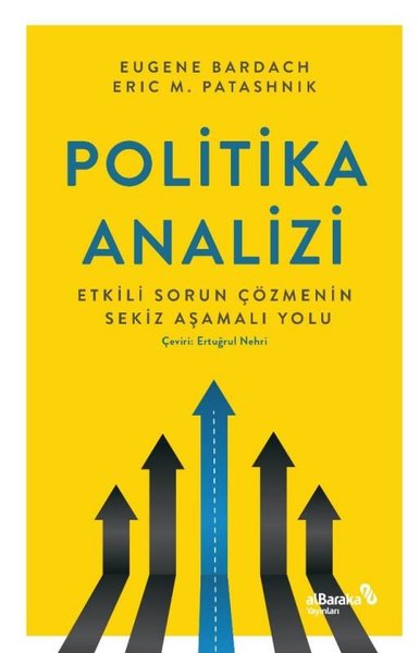 Politika Analizi: Etkili Sorun Çözmenin Sekiz Aşamalı Yolu Eric Patasn