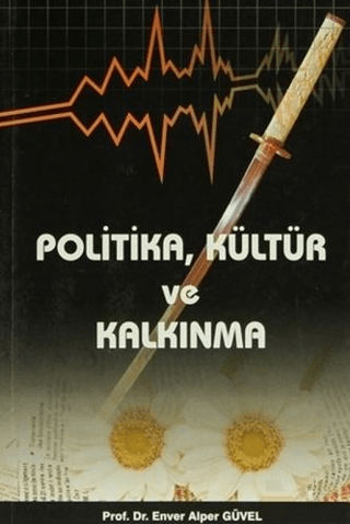 Politika Kültür ve Kalkınma Enver Alper Güvel