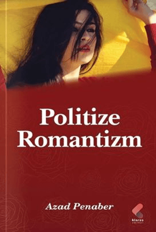 Politize Romantizm Azad Penaber