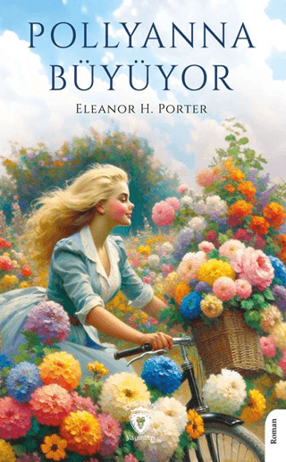 Pollyanna Büyüyor Eleanor H. Porter