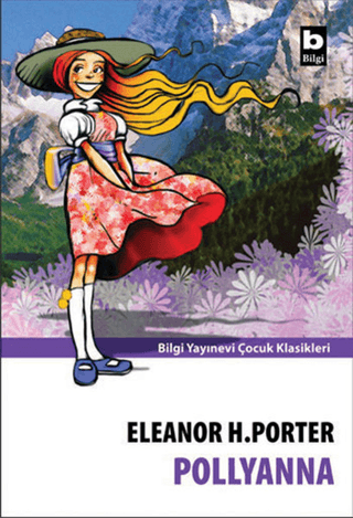 Pollyanna-Bilgi Elenor H. Porter