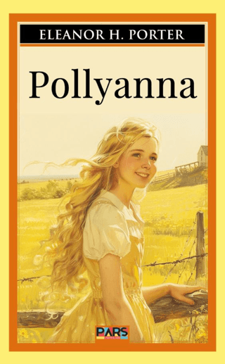 Pollyanna Eleanor H. Porter