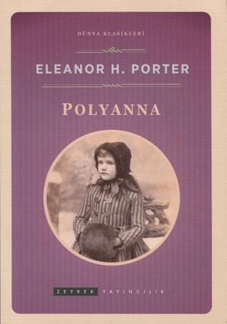 Pollyanna Eleanor H. Porter