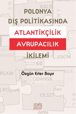 Polonya Dış Politikasında Atlantikçilik Avrupacılık İkilemi Özgün Erle