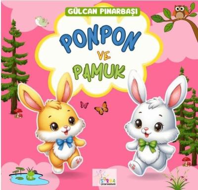 Ponpon ve Pamuk Gülcan Pınarbaşı