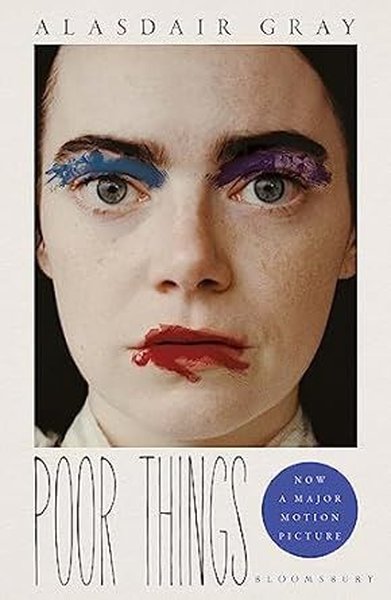 Poor Things : Read the extraordinary book behind the award-winning fil