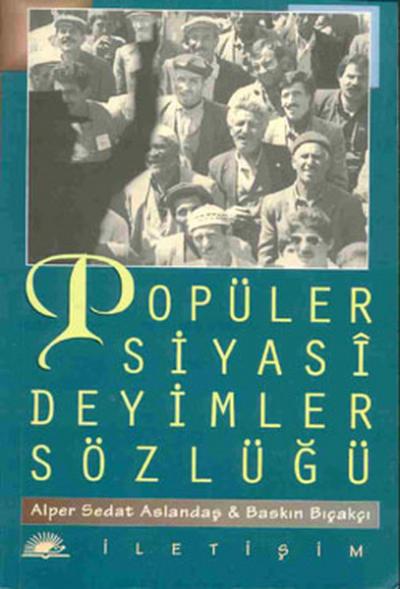 Popüler Siyasi Deyimler Sözlüğü %27 indirimli Alper Sedat Aslandaş