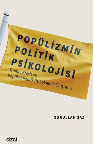 Popülizmin Politik Psikolojisi - Trump Brexit ve Popülist Politik Psik