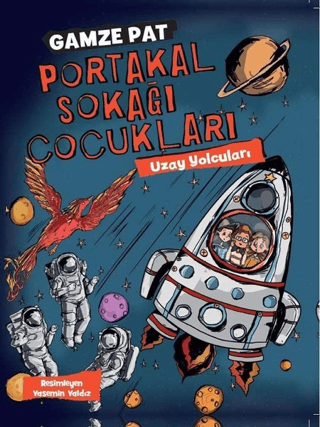 Uzay Yolcuları - Portakal Sokağı Çocukları 3 Gamze Pat