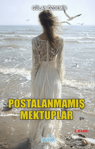 Postalanmamış Mektuplar Gülay Özdemir