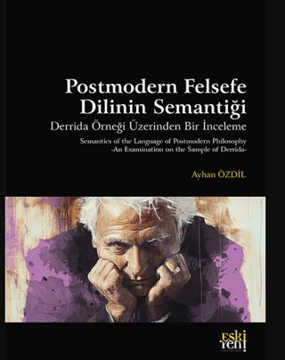 Postmodern Felsefe Dilinin Semantiği AM59 - Derrida Örneği Üzerinden B