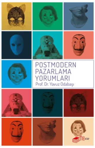 Adı: Postmodern Pazarlama Yorumları Prof.Dr.Yavuz Odabaşı