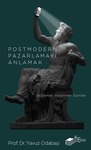 Postmodern Pazarlamayı Anlamak Yavuz Odabaşı