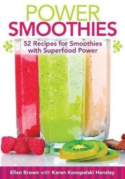 Power Smoothies [mini Book]: 52 Recipes for Smoothies with Superfood P