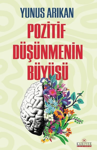 Pozitif Düşünmenin Büyüsü Yusuf Arıkan