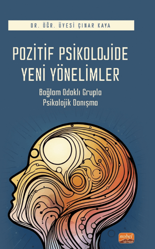 Pozitif Psikolojide Yeni Yönelimler Çınar Kaya