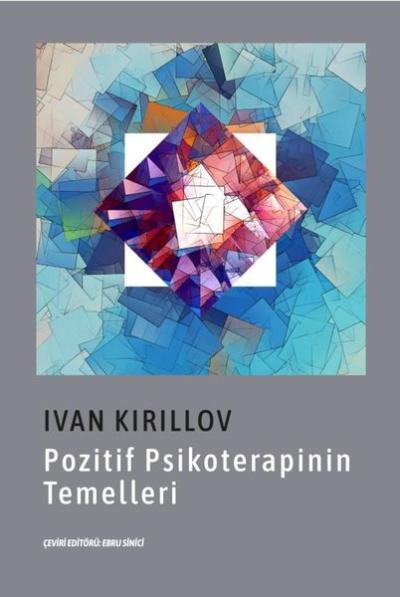 Pozitif Psikoterapinin Temelleri İvan Kirillov