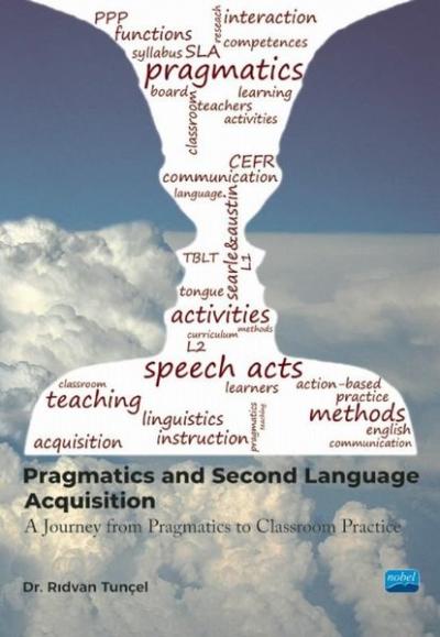 Pragmatics and Second Language Acquisition Rıdvan Tunçel