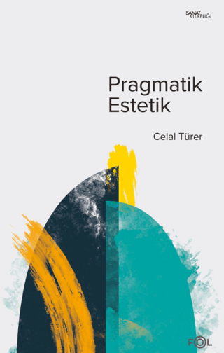 Pragmatik Estetik Celal Türer