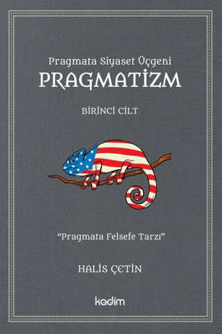 Pragmatizm - Birinci Cilt Halis Çetin