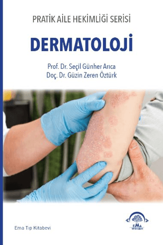 Dermatoloji - Pratik Aile Hekimliği Serisi Güzin Zeren Öztürk