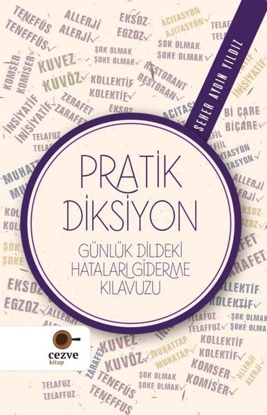 Pratik Diksiyon - Günlük Dildeki Hataları Giderme Kılavuzu Seher Aydın