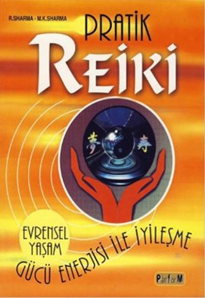 Pratik Reiki - Evrensel Yaşam Gücü Enerjisi İle İyileşme Maharaj Krish