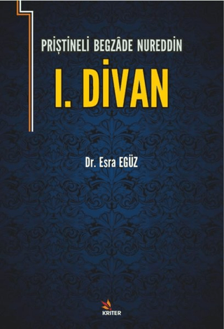 Priştineli Begazade Nureddin 1. Divan Esra Egüz