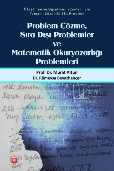 Problem Çözme, Sıra Dışı Problemler ve Matematik Okuryazarlığı Problem