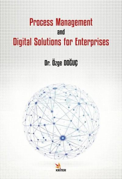 Process Management and Digital Solutions for Enterprises Özge Doğuç