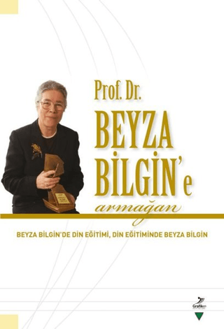 Prof. Dr. Beyza Bilgin'e Armağan Mualla Selçuk