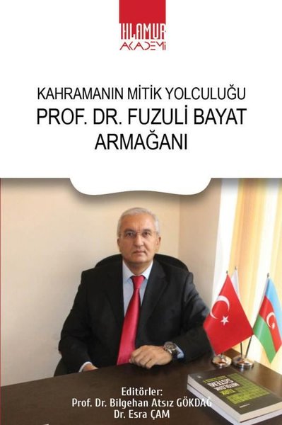 Prof.Dr. Fuzuli Bayat Armağanı - Kahramanın Mitik Yolculuğu Bilgehan A