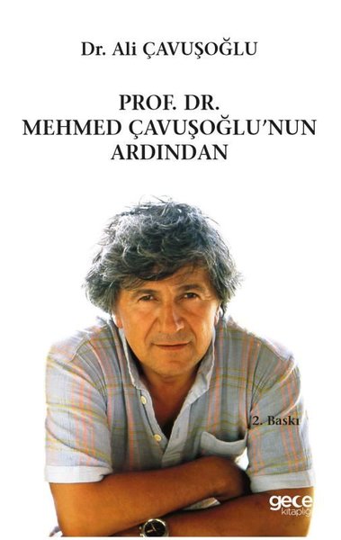 Prof. Dr. Mehmed Çavuşoğlu'nun Ardından Ali Çavuşoğlu