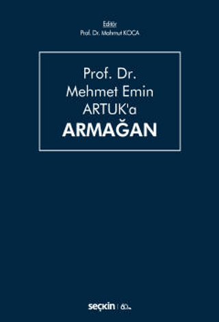 Prof. Dr. Mehmet Emin Artuk'a Armağan (Ciltli) Mahmut Koca