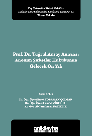 Prof.Dr.Tuğrul Ansay Anısına: Anonim Şirketler Hukukunun Gelecek On Yı