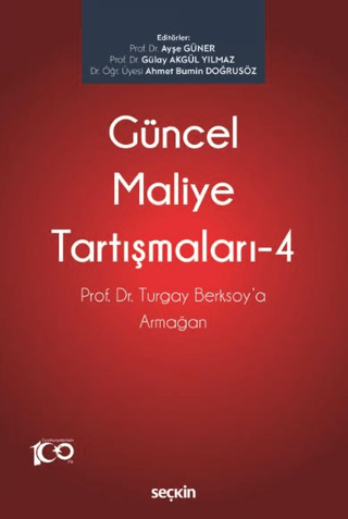 Prof. Dr. Turgay Berksoy'a Armağan - Güncel Maliye Tartışmaları - 4 Ay