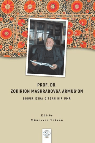 Prof. Dr. Zokırjon Mashrabovga Armugʻon - Bobur Izıda O'tgan Bır Umr M